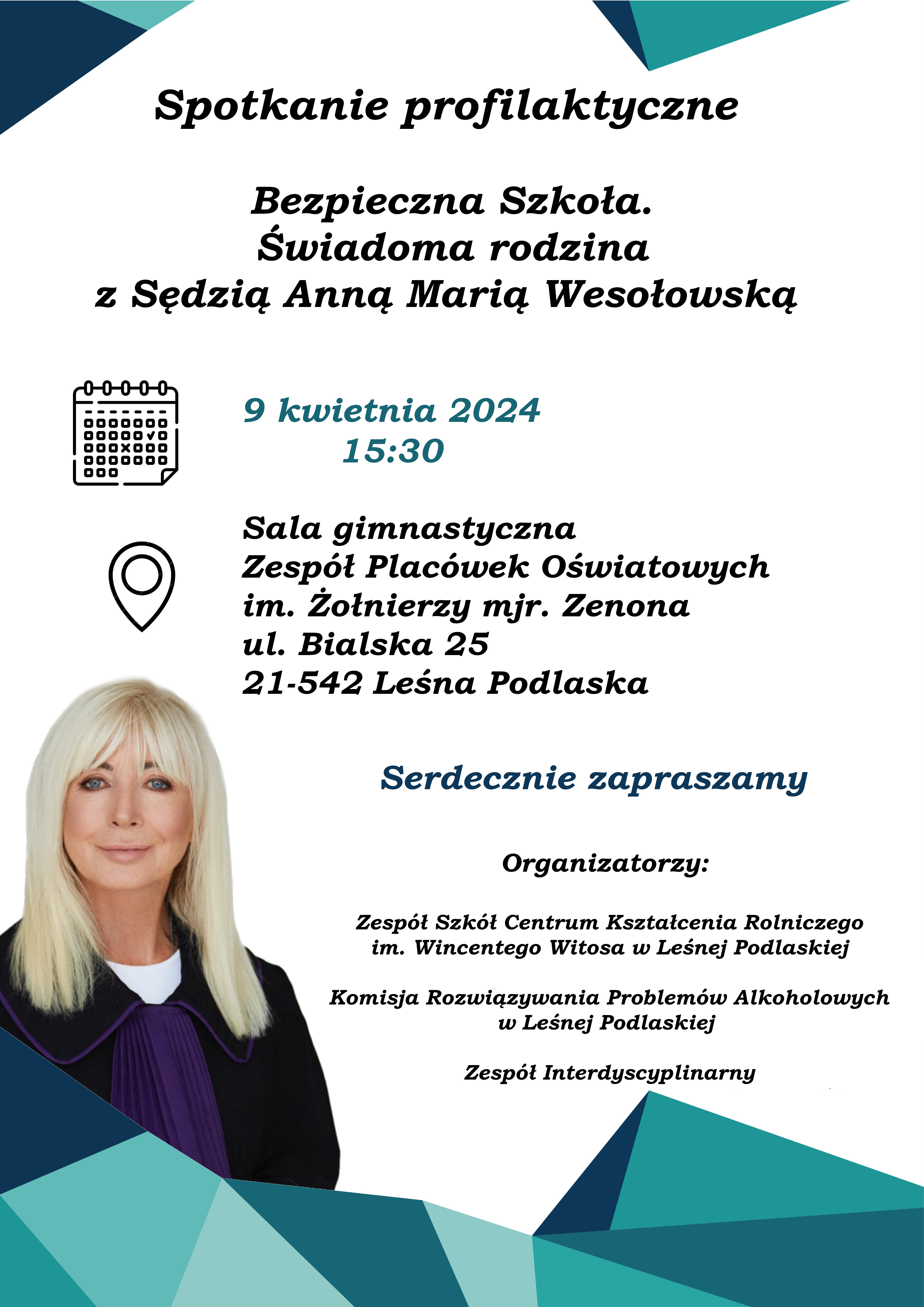 Spotkanie profilaktyczne - bezpieczna szkoła, świadoma rodzina - z Sędzią Anną Marią Wesołowską.